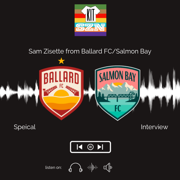 Interview with Sam Zisette from Ballard FC/Salmon Bay